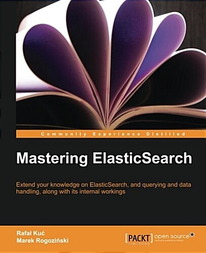 Mastering Elasticsearch (Paperback)