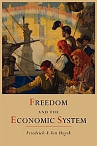 Freedom and the Economic System (Paperback)
