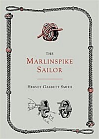 The Marlinspike Sailor [Second Edition, Enlarged] (Paperback)