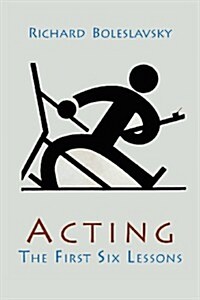 Acting; The First Six Lessons (Paperback)
