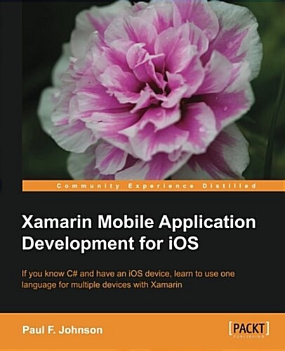Xamarin Mobile Application Development for IOS (Paperback)