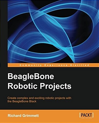 Beaglebone Robotic Projects (Paperback)