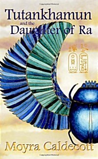 Tutankhamun and the Daughter of Ra (Paperback)