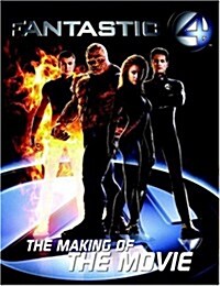 Fantastic 4: The Making of the Movie (Paperback)