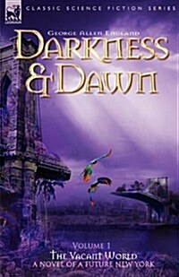 Darkness & Dawn Volume 1 - The Vacant World (Paperback)