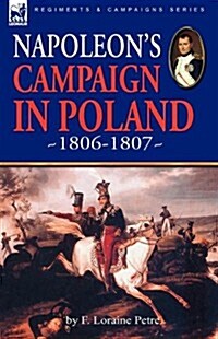 Napoleons Campaign in Poland 1806-1807 (Hardcover)