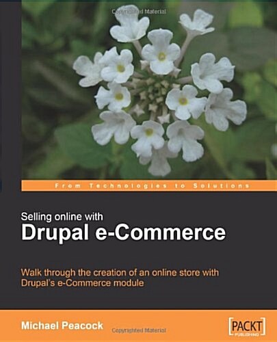 Selling Online with Drupal E-Commerce (Paperback)