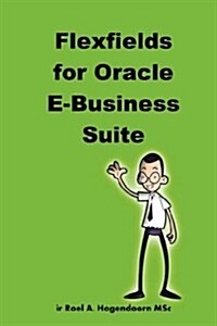 Flexfields for Oracle E-Business Suite (Paperback)