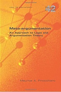Meta-Argumentation. an Approach to Logic and Argumentation Theory (Paperback, New)