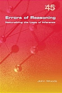 Errors of Reasoning. Naturalizing the Logic of Inference (Paperback, New)