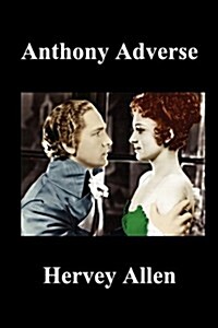 Anthony Adverse Volumes I, II, III (Paperback) (Paperback)