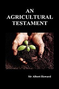 An Agricultural Testament (Hardback) (Hardcover)