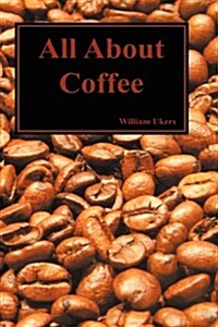 All about Coffee (Hardback) (Hardcover)