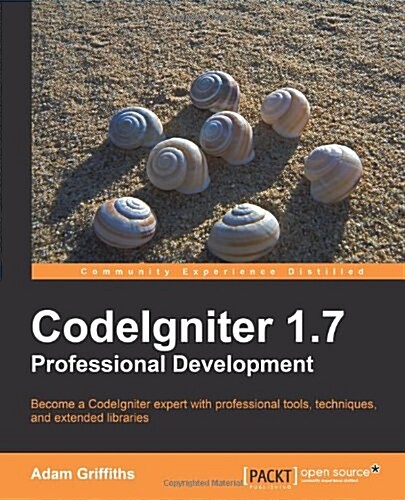 Codeigniter 1.7 Professional Development (Paperback)