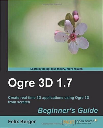 Ogre 3D 1.7 Beginners Guide (Paperback)