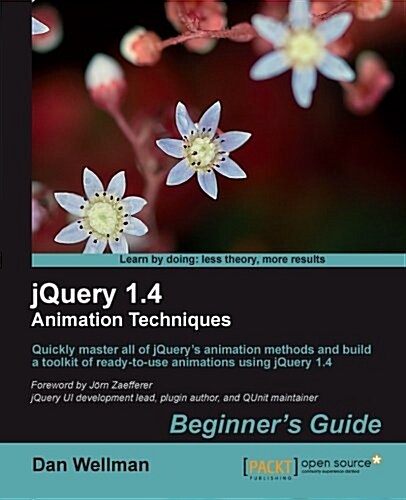 Jquery 1.4 Animation Techniques: Beginners Guide (Paperback)