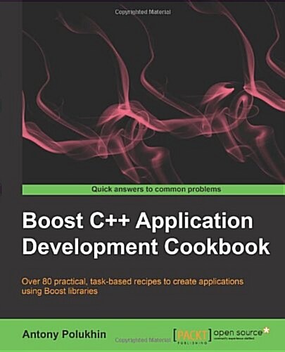 Boost C++ Application Development Cookbook (Paperback)