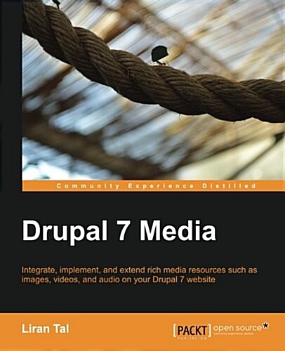 Drupal 7 Media (Paperback)