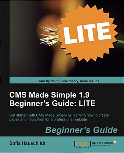 CMS Made Simple 1.9 Beginner?s Guide: LITE Edition (Paperback)