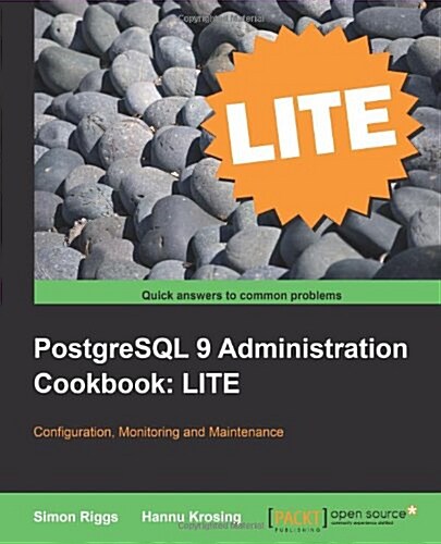 [중고] PostgreSQL 9 Administration Cookbook Lite: Configuration, Monitoring and Maintenance (Paperback)