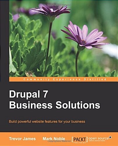 Drupal 7 Business Solutions (Paperback, 2)