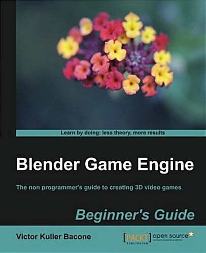 Blender Game Engine: Beginners Guide (Paperback)