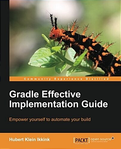 Gradle Effective Implementation Guide (Paperback, Revised)