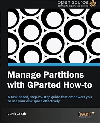 Manage Partitions with GParted How-to (Paperback)