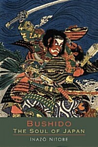 Bushido the Soul of Japan: An Exposition of Japanese Thought (Paperback)