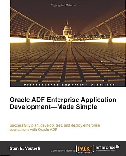 Oracle Adf Enterprise Application Development-Made Simple (Paperback)