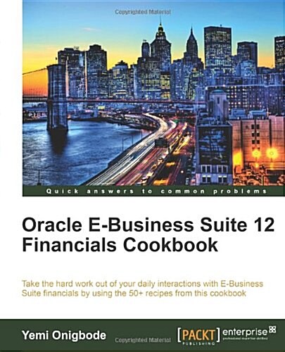 Oracle E-Business Suite 12 Financials Cookbook (Paperback)