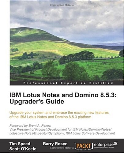 IBM Lotus Notes and Domino 8.5.3: Upgraders Guide (Paperback)