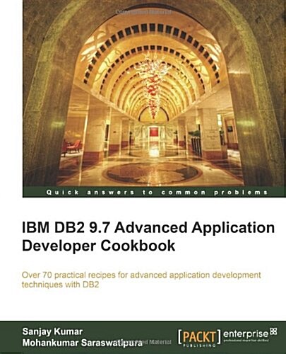 IBM DB2 9.7 Advanced Application Developer Cookbook (Paperback)