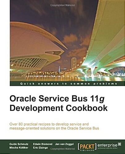 Oracle Service Bus 11g Development Cookbook (Paperback)