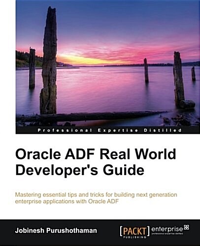 Oracle Adf Real World Developers Guide (Paperback)