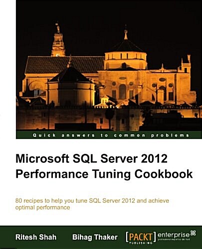 Microsoft SQL Server 2012 Performance Tuning Cookbook (Paperback)