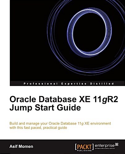 Oracle Database Xe 11gr2 Jump Start Guide (Paperback)
