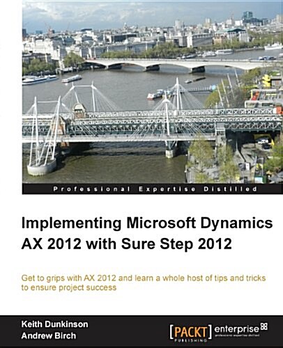 Implementing Microsoft Dynamics Ax 2012 with Sure Step 2012 (Paperback)