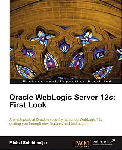 Oracle Weblogic Server 12c: First Look (Paperback)