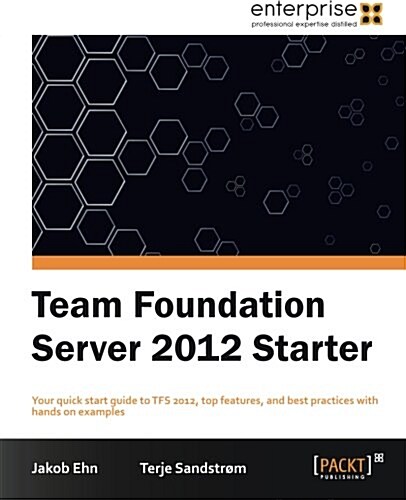 Team Foundation Server 2012 Starter (Paperback, Revised)