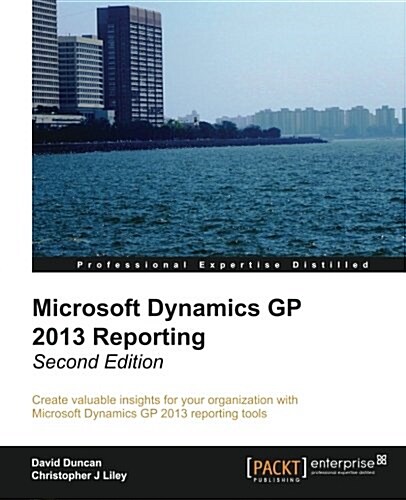 Microsoft Dynamics GP 2013 Reporting (Paperback, 2 ed)