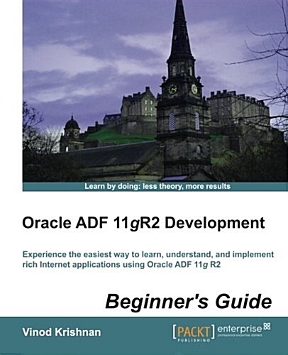 Oracle Adf 11gr2 Development Beginners Guide (Paperback)