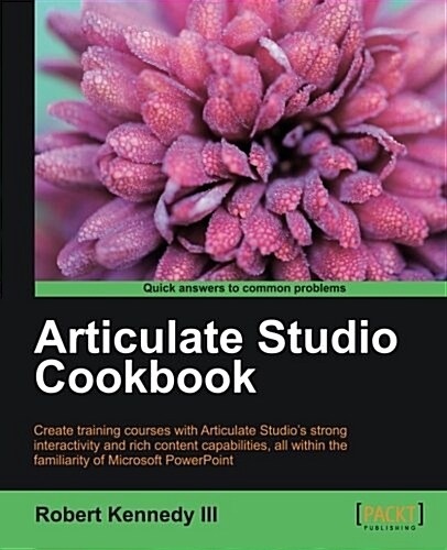 Articulate Studio Cookbook (Paperback)