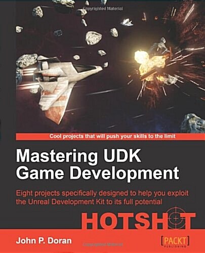 Mastering Udk Game Development Hotshot (Paperback)