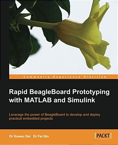Rapid BeagleBoard Prototyping with MATLAB and Simulink (Paperback)