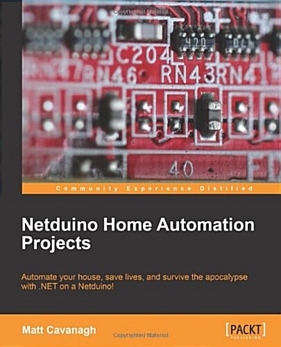 Netduino Home Automation Projects (Paperback)
