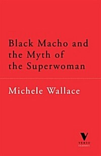 Black Macho and the Myth of the Superwoman (Verso Classics) (Paperback, 2, Verso Classics)