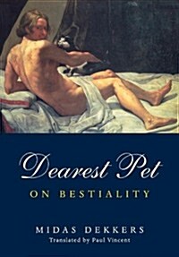 Dearest Pet : On Bestiality (Paperback)