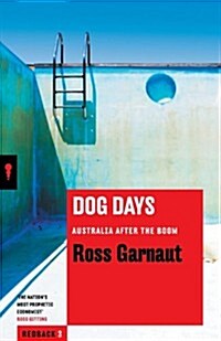 Dog Days: Australia After the Boom (Paperback)
