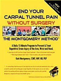 End Your Carpal Tunnel Pain Without Surgery (Paperback)